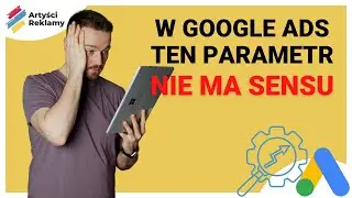 "Wynik Optymalizacji Konta" w Google Ads - jak nie dać się OSZUKAĆ?