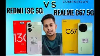 Redmi 13C 5G vs Realme C67 5G comparison and unboxing, Features and review.#unboxing