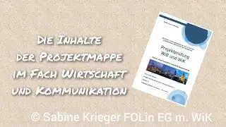 Die Inhalte der Projektmappe im Fach Wirtschaft und Kommunikation