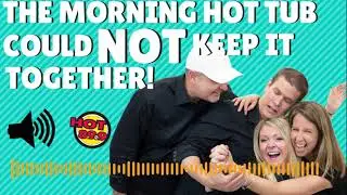 The Morning Hot Tub couldn't keep it together at Jenni's lube story