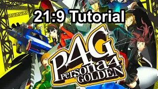 Persona 4 Golden | How to run the game at 21:9 (Tutorial)