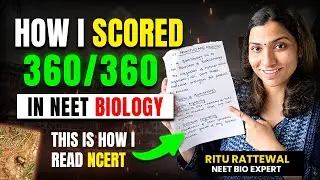 How I Scored 360/360 in NEET BIOLOGY 🧬 | Ritu Rattewal | NCERT Technique #neetbiology