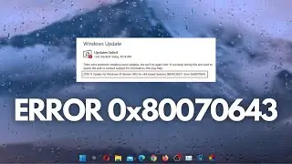 Solution to error 0x80070643 | Windows Update Errors | Windows 10 and 11 ✅✅✅