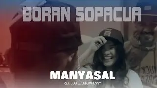 Boran Sopacua_Manyasal (OFFICIAL MUSIC VIDEO)