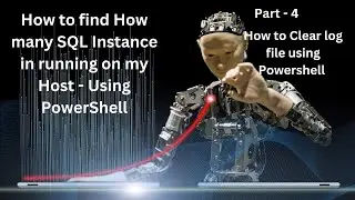 How to Clear log file using PowerShell - How many SQL Instance in running on my Host - Part - 4
