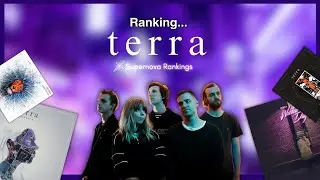 Ranking Terra's ENTIRE Discography (Supernova Rankings)