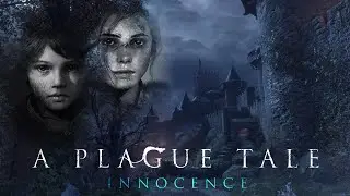 ОПЯТЬ В ГОРОД - A Plague Tale Innocence #13