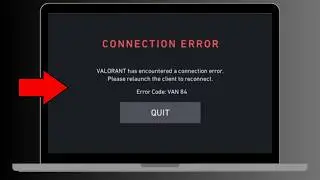 How to Fix Valorant Error Code VAN 84 | Fix Valorant Connection Error