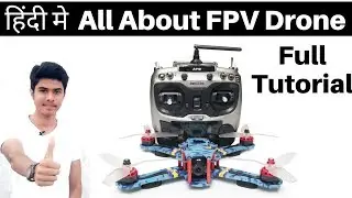 All About FPV Drone - How Make FPV Drone/ Quadcopter | How Make FPV Drone In Hindi -FPV Electronics