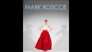 MARK ROSCOE | Fashion Designer