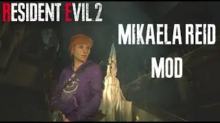 Resident Evil 2 - Mikaela Reid Mod