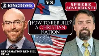 Christian Political Theory: Sphere Sovereignty VS Classic Two Kingdoms w/Joe Boot & Joe Rigney
