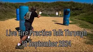 Live Fire Practice Talk Through 10SEP24