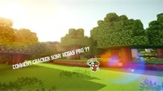 COMMENT CRACKER SONY VEGAS PRO 14 EN 3 MIN ?!