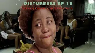 THE DISTURBERS 13 BY KING VJ ZINADA OKUNYWA Luganda translated series 2025