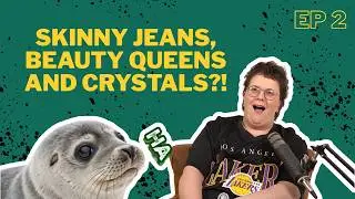 Skinny Jeans, Beauty Queens and Crystals | EP2 | Class or Pass Podcast with Emer Maguire