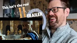 Gladiator II 2024 REACTION (So I watched a fake trailer)