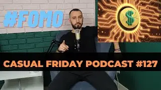 #127 Am bagat bani in crypto din FOMO | Casual Friday Podcast