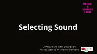 SELECTING SOUND EFFECT ( NO COPYRIGHT / FREE DOWNLOAD )