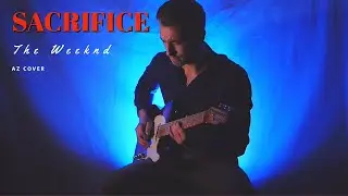 The Weeknd - SACRIFICE (AZ Cover)