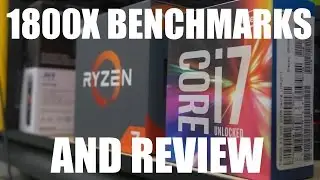 OFFICIAL RYZEN 7 1800X BENCHMARKS AND REVIEW