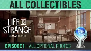 Life is Strange Remastered - Episode 1 - All Collectibles 🏆 All 10 Optional Photos Guide