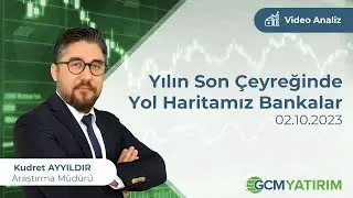 Yılın Son Çeyreğinde Yol Haritamız Bankalar