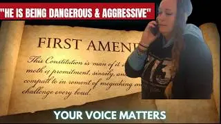 KAREN Calls Cops Over Camera “HE IS BEING DANGEROUS & AGGRESSIVE” 1ST AMENDMENT