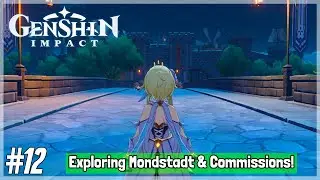 Genshin Impact CBT3 iOS/Android Gameplay Episode 12: Exploring Mondstadt & Commissions!
