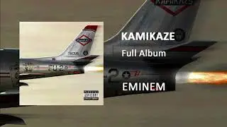 Eminem   KAMIKAZE Full Album 2018