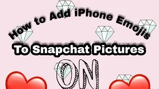 How to Add Iphone Emojis to Snapchat Pictures on Andriod