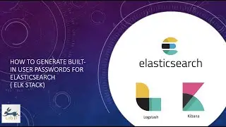 How to generate built in user passwords for elasticsearch | elasticsearch deep dive | elk stack