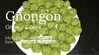 Comment préparer le Gnongon / Gnon / Gouré  (recette facile) ⎜Cook with Nahima
