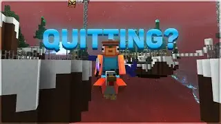 am i quitting? (hypixel bedwars)