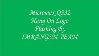 Micromax Bolt (Q332) Hang On Logo | By Flashing done | Solution  Without Any Box