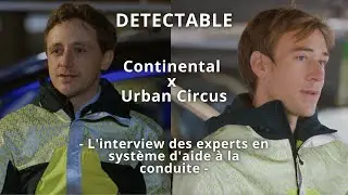 Continental x Urban Circus - DETECTABLE, les coulisses de la veste détectable par les voitures