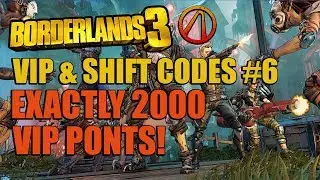 Borderlands 3 VIP & Shift Codes #6 Exactly 2000 VIP Points!
