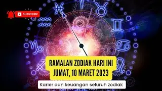 Ramalan Zodiak Hari Ini 10 Maret 2023