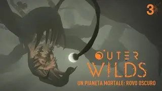 Un pianeta mortale: Rovo Oscuro | Outer Wilds Co-op con @PugNGlease  | Ep. 3