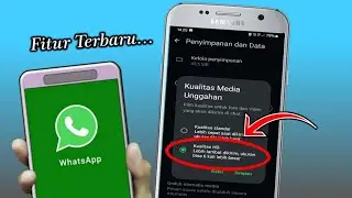 Cara mengirim foto dan video WhatsApp kualitas HD. FITUR TERBARU WA