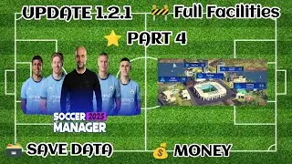 Save Data Full Facilities Soccer Manager 2025 Update 1.2.1 - Part 4