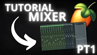FL Studio Mixer Tutorial in Italian - From Zero to Your First Mix - Part 1