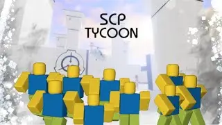 ВОЙНА С АРМИЕЙ НУБОВ И ЗАЧИСТКА БУНКЕРА В SCP Tycoon ПРОХОЖДЕНИЕ  Raid Bunker