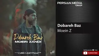 Moein Z - Dobareh Baz ( معین زد - دوباره باز )
