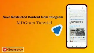 How to Save/Download Restricted Content from Telegram using MDGram | Geek Savvy