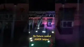 Sk future sound AMER Jaipur