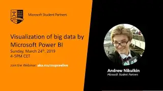 Visualization of big data by Microsoft PowerBI | Andrew Nikulkin | Microsoft Student Partners RUSSIA