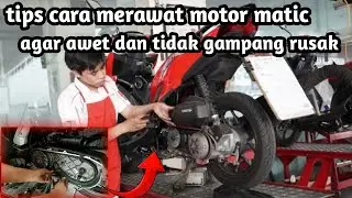 Tips cara merawat motor matic agar awet dan tidak gampang rusak