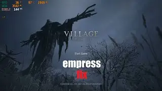 Resident Evil village 8 not starting up empress fix