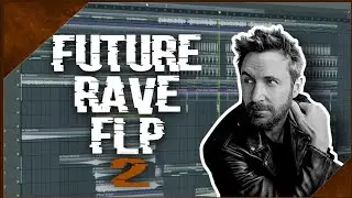 Future Rave FLP #2 (Samples & Presets)